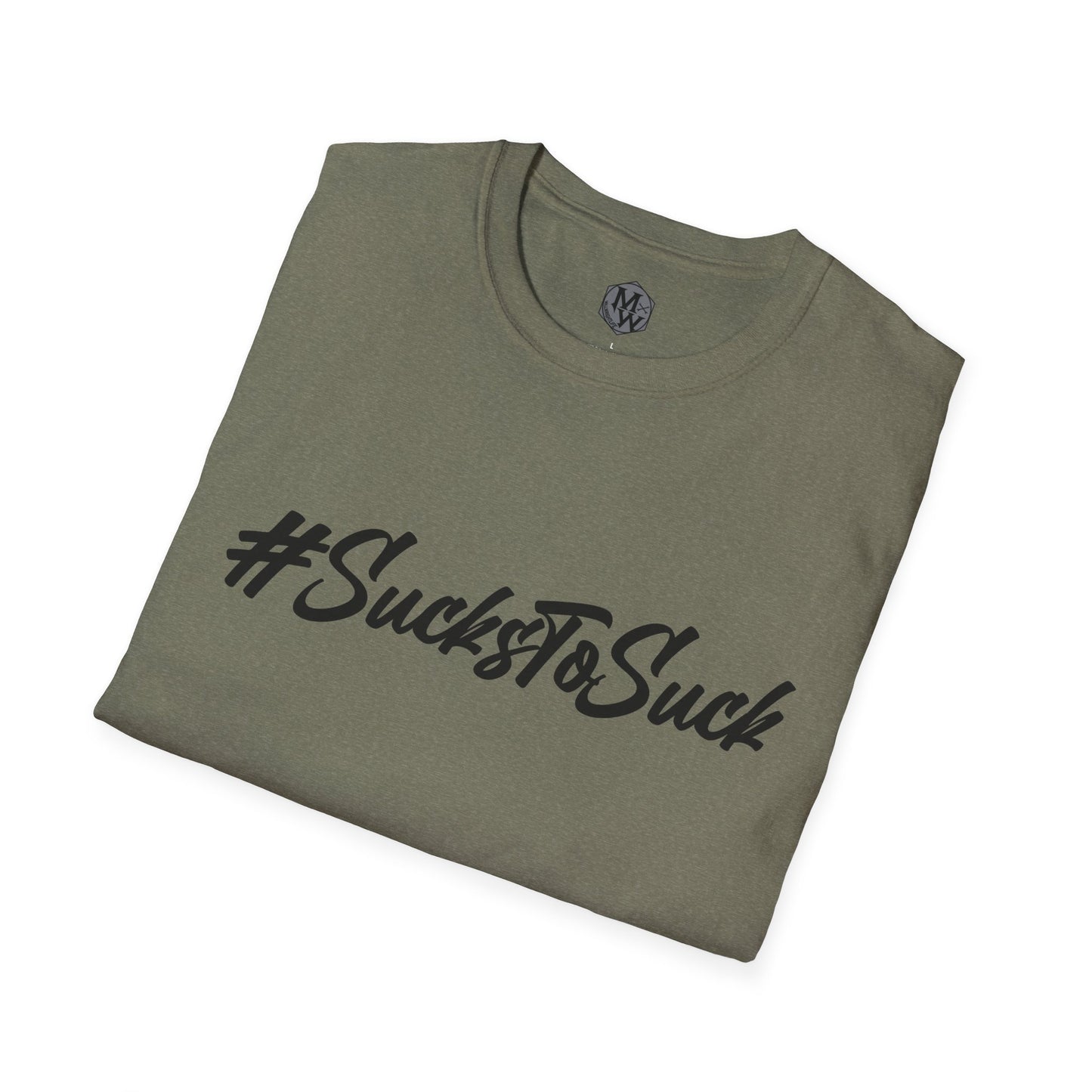 Sucks to Suck T-Shirt Millwrightlife Hashtag Design