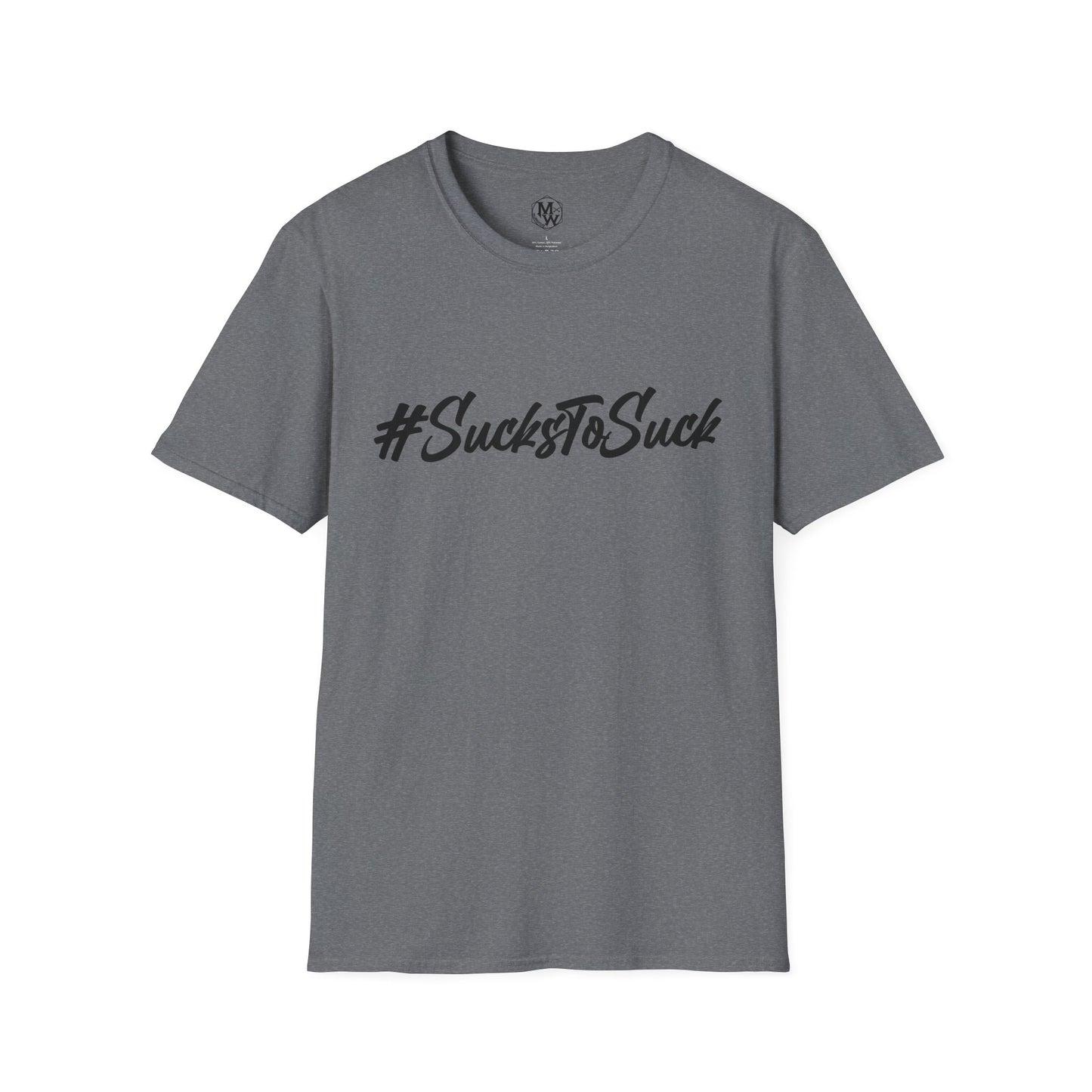 Sucks to Suck T-Shirt Millwrightlife Hashtag Design